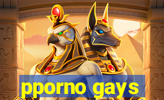 pporno gays